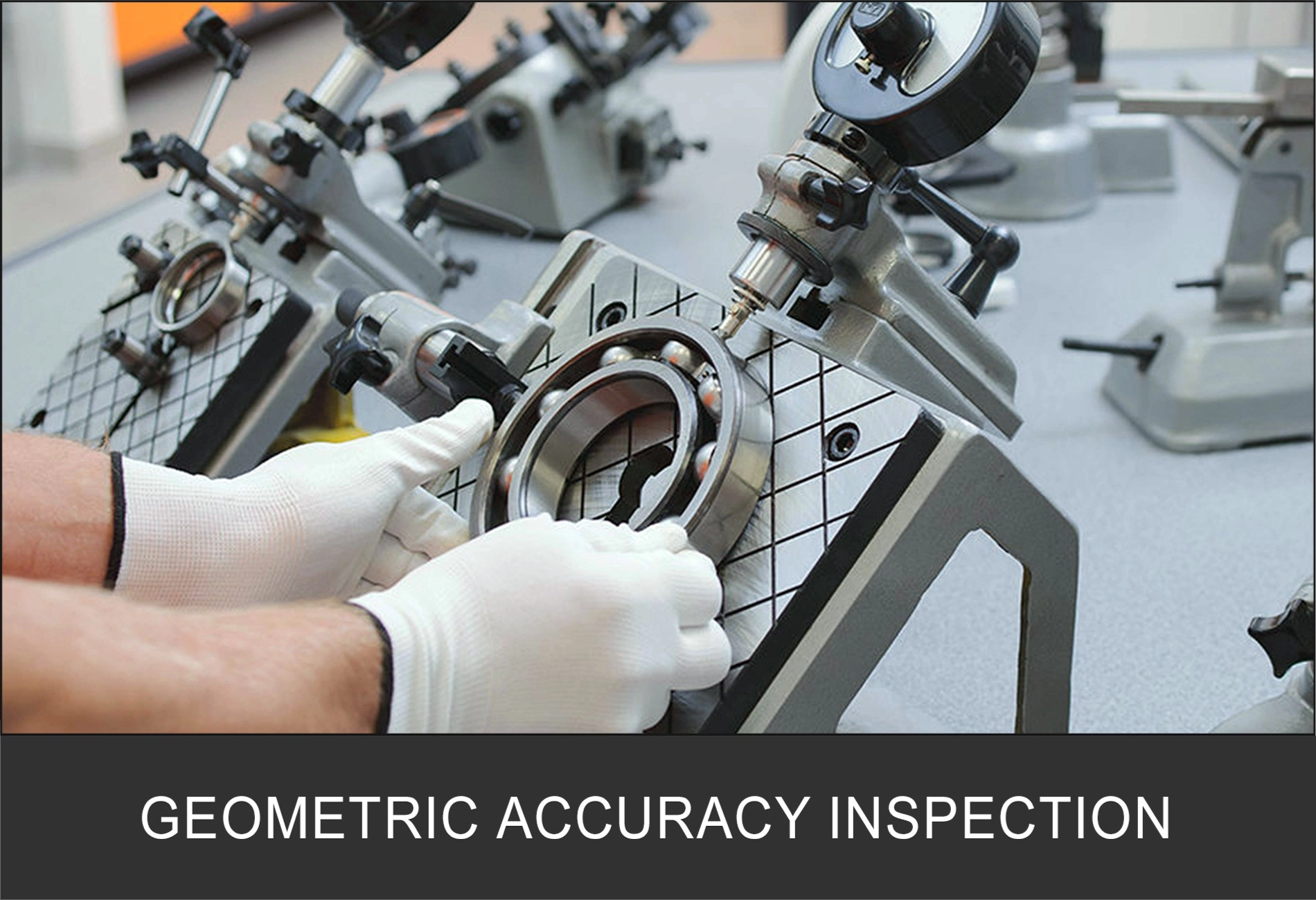 GEOMETRIC ACCURACY INSPECTION